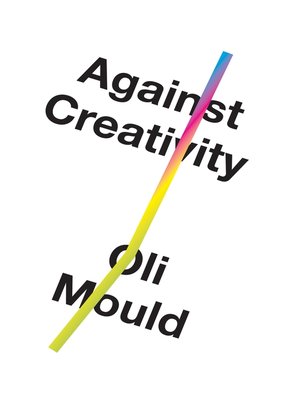 cover image of Against Creativity